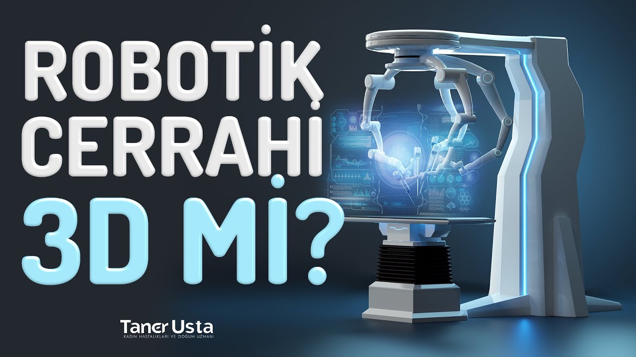 Robotik Cerrahi 3D Midir?